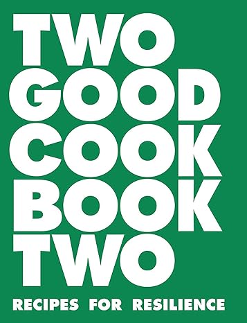 Two Good - Cookbook Two